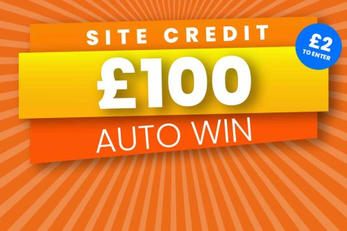 QUICK SITE CREDIT! WIN £100 SITE CREDIT- AUTO WIN #2