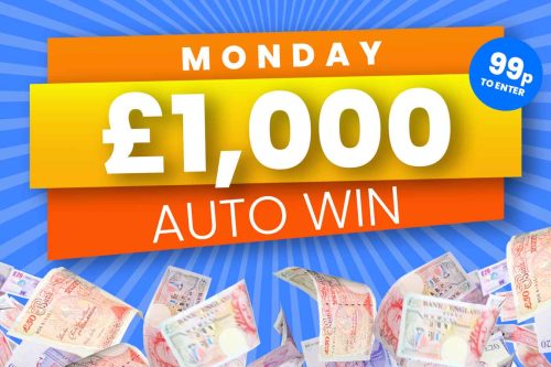 AUTO WIN - WIN £1000 MONDAY CASH - 26/06