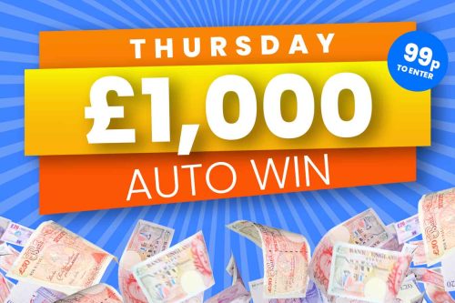 AUTO WIN - WIN £1000 THURSDAY CASH - 29/06