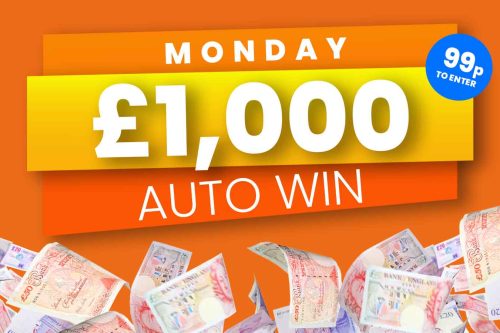 AUTO WIN - WIN £1000 MONDAY CASH - 12/05