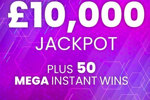 WIN £10,000 JACKPOT PLUS 50 MEGA INSTANT WINS UP FOR GRABS #14