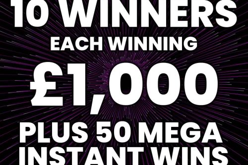 10 WINNERS WIN £1000 JACKPOT PLUS 50 MEGA INSTANT WINS UP FOR GRABS