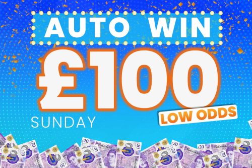 AUTO WIN - WIN £100 SUNDAY CASH - LOW ODDS - 12/03