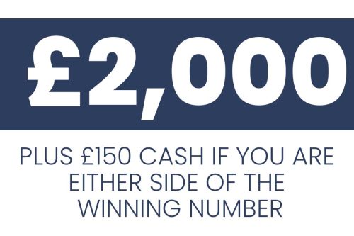 WIN £2000 Cash + £150 Cash if you’re one Number off!