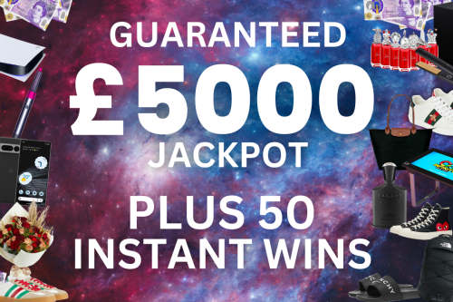 WIN £5000 CASH JACKPOT +50  INSTANT LUXURY WINS UP FOR GRABS