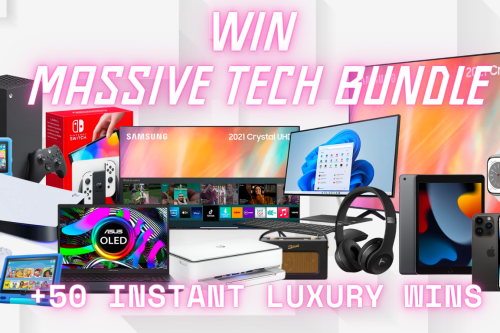 WIN A MASSIVE TECH BUNDLE JACKPOT +50  INSTANT LUXURY WINS UP FOR GRABS