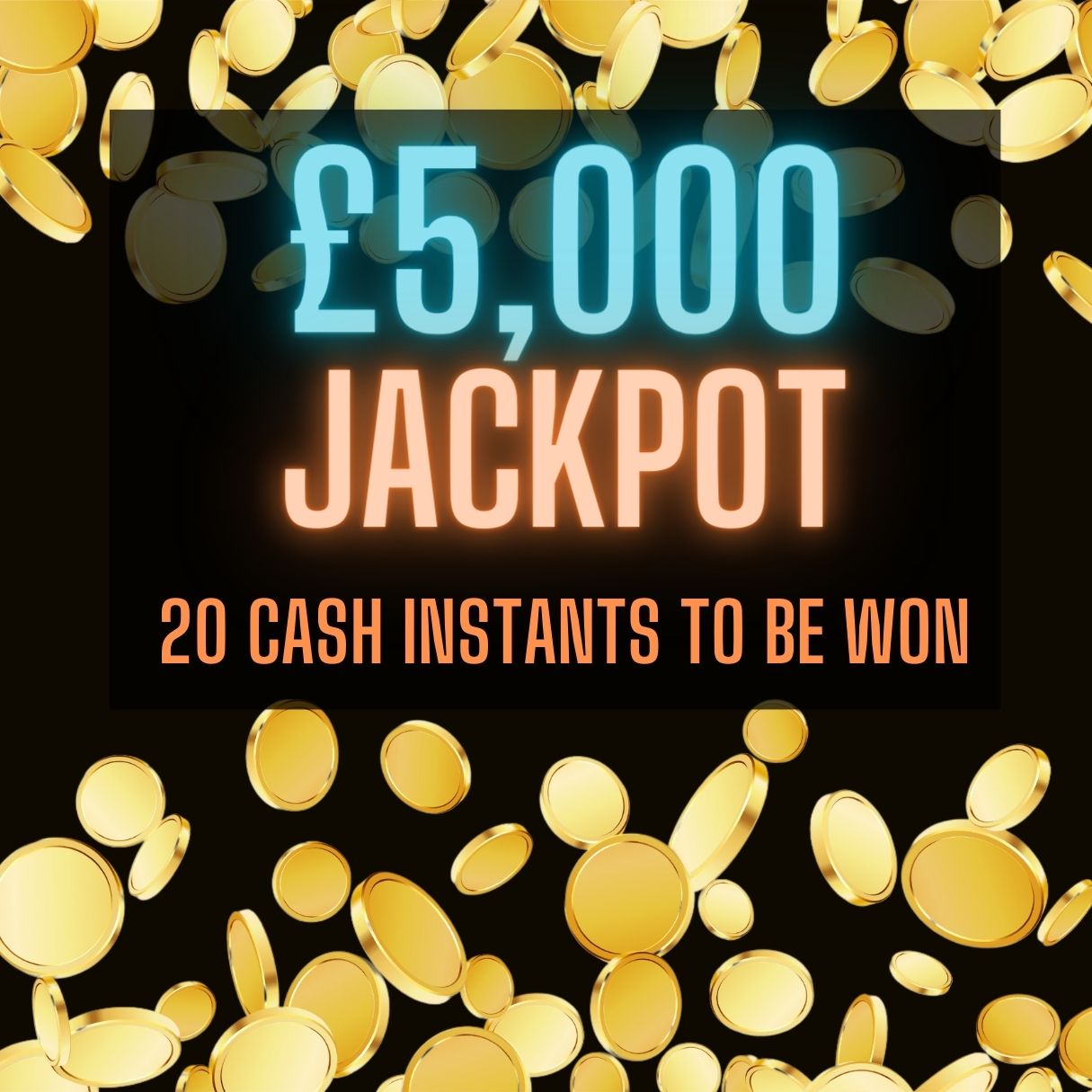 TOP PRIZE £5K – 20 CASH INSTANTS TO BE WON - Competition Fox