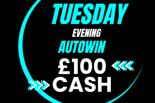 AUTO WIN - WIN £100 TUESDAY CASH - 29/08