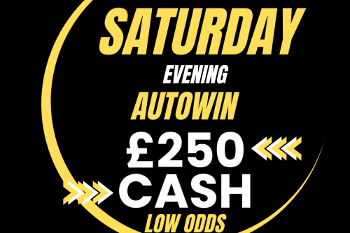 AUTO WIN - WIN £250 SATURDAY CASH - LOW ODDS - 26/08