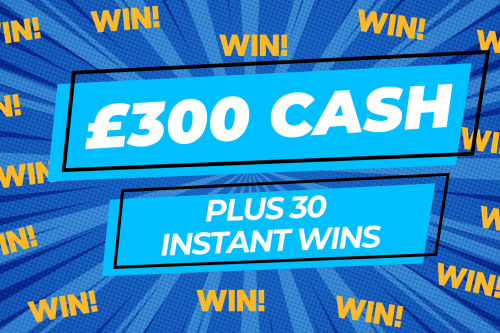 £300 CASH PRIZE + 30 INSTANT WINS #5