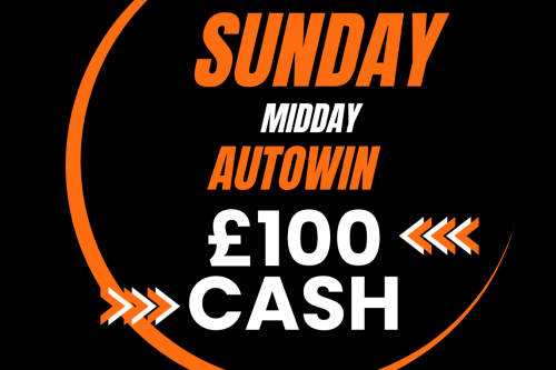 MIDDAY AUTO WIN - WIN £100 CASH - 13/08