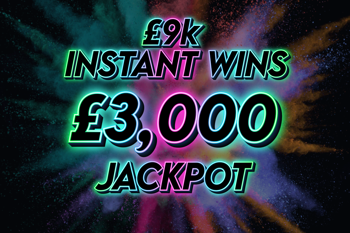 9k Instant Wins- Main Jackpot £3k #5 - Competition Fox