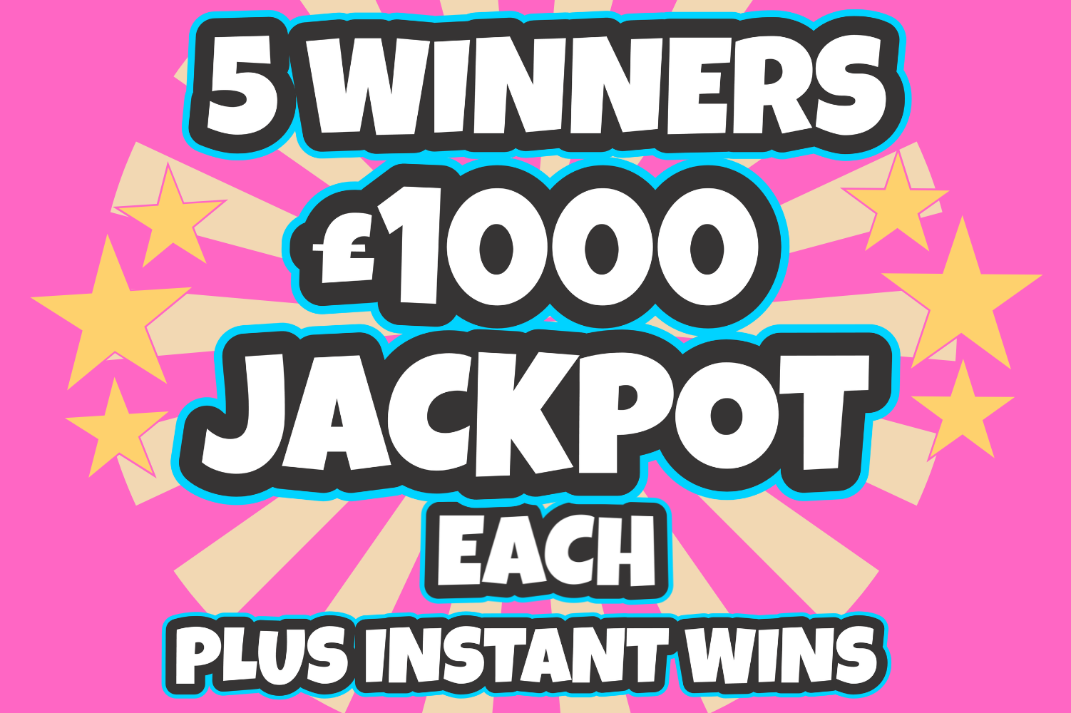 TOP PRIZE 5 WINNERS WIN £1K EACH – 20 INSTANTS TO BE WON - Competition Fox