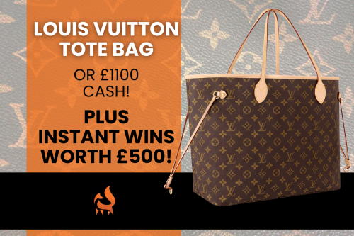 LOUIS VUITTON TOTE BAG OR £1100 CASH! PLUS INSTANT WINS WORTH £500!