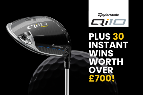 TAYLORMADE Qi10 MAX DRIVER OR £400 CASH! PLUS 30 INSTANT WINS WORTH OVER £700!