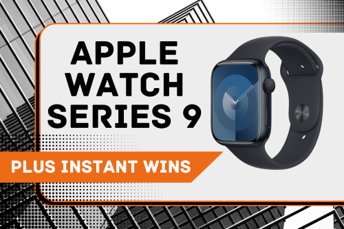 Apple Watch Series 9! PLUS INSTANT WINS UP FOR GRABS