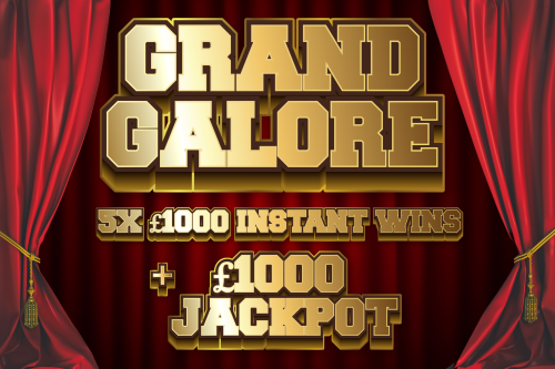 GRAND GALORE – 5X £1000 INSTANT WINS & £1000 JACKPOT #14-05/06