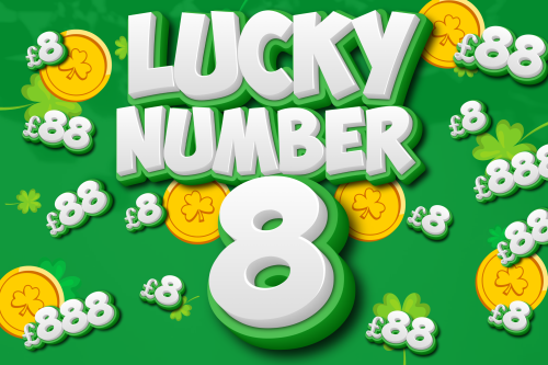 LUCKY NUMBER 8'S INSTANT WINS-MAIN PRIZE £888