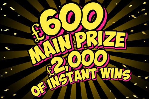 £600 MAIN PRIZE WITH £2,000 OF INSTANT WINS-AUTO WIN-23/08