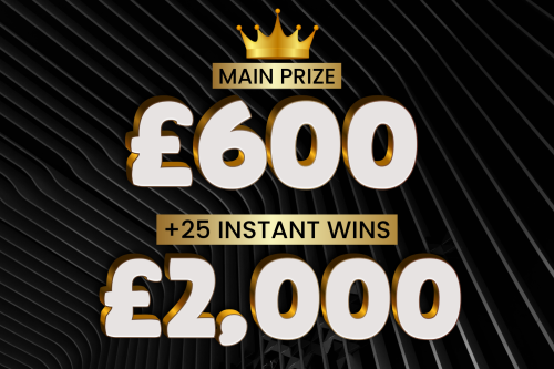 £600 Main Prize with £2,000 of Instant Wins-AUTO WIN-16/08