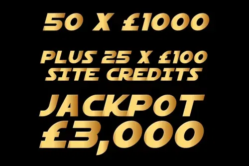50X £1000 CASH INSTANTS + 25 X £100 SITE CREDIT- INSTANT WINS – JACKPOT £3,000-16/10- AUTO WIN