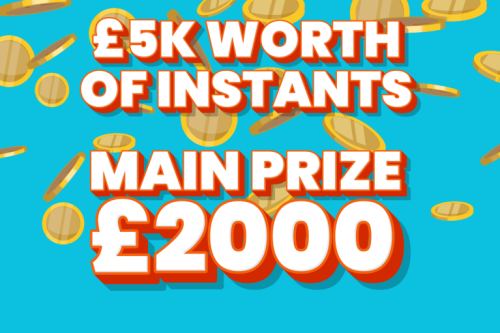 🦊£5K WORTH OF INSTANTS- MAIN PRIZE £2000 CASH- 17/09
