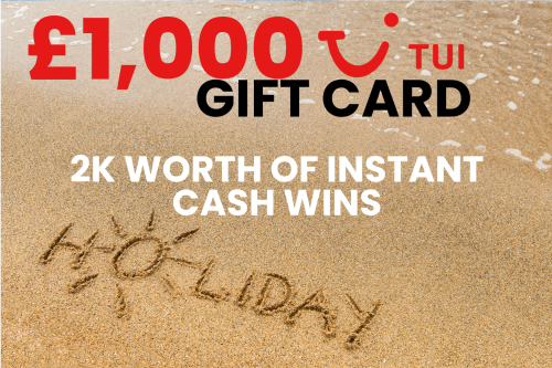 £1000 TUI GIFT CARD - 2K WORTH OF INSTANT CASH WINS