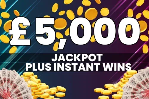 5K JACKPOT PLUS INSTANT WIN PRIZES- 30/10