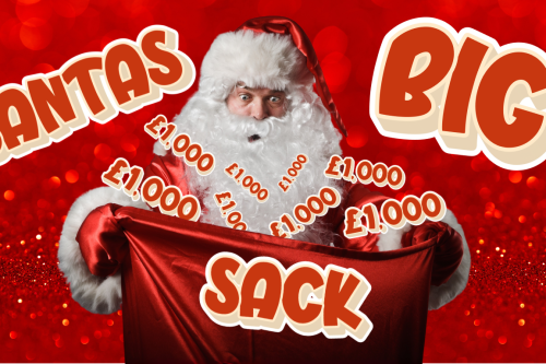 SANTA’S BIG SACK! WIN A INSTANT WIN- 52k WORTH OF INSTANTS + £1K END PRIZE!-AUTO WIN