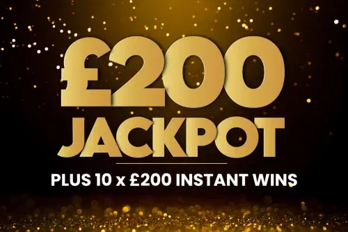 £200 JACKPOT- 10X£200 CASH INSTANT WINS -AUTO WIN #2