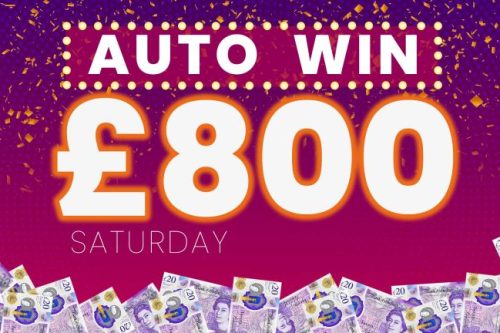 WIN £800 CASH - 18/01 AUTO WIN