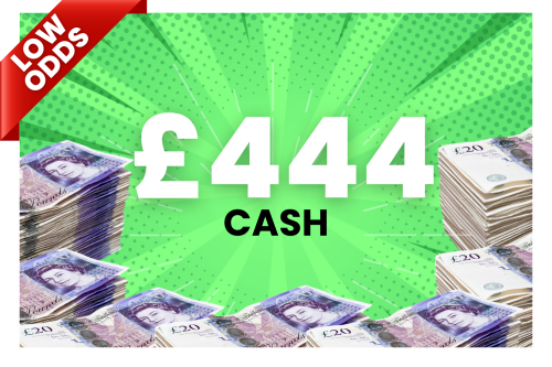 WIN £444 CASH LOW ODDS