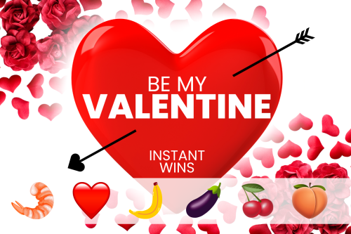 🦊BE MY VALENTINE INSTANT WIN- END PRIZE £690 CASH