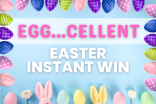 EGG...CELLENT EASTER INSTANT WIN- AUTO WIN