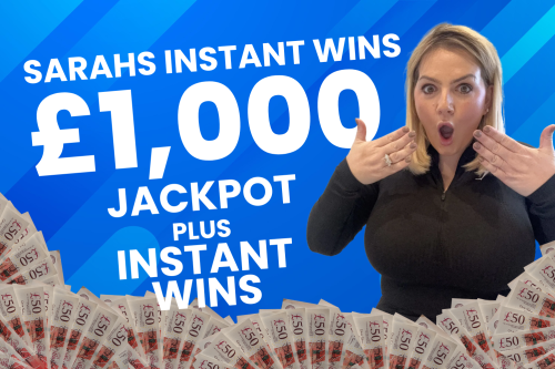 🔥SARAHS INSTANT WINS - MAIN PRIZE £1K -NSTANTS TO BE WON