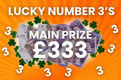 LUCKY NUMBER 3’S INSTANT WINS-MAIN PRIZE £333-AUTO WIN