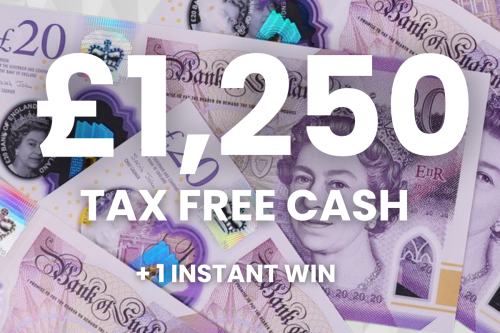 Win £1,250 Tax Free Cash + 1 INSTANT WIN