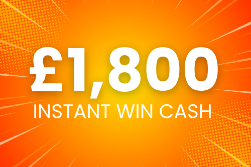 WIN £1800 CASH - INSTANT WIN- 25/08