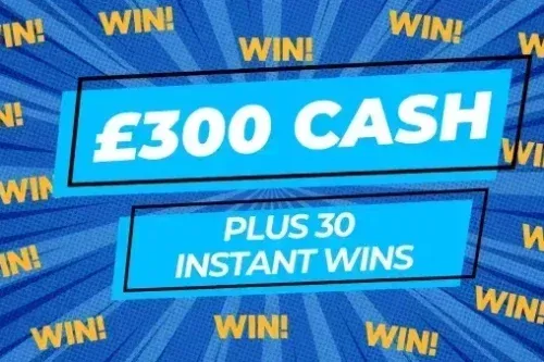 £300 CASH PRIZE + 30 INSTANT WINS-AUTO WIN 27/09