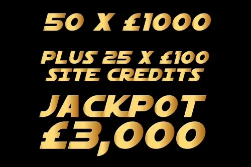 50X £1000 CASH INSTANTS + 25 X £100 SITE CREDIT- INSTANT WINS – JACKPOT £3,000-02/10- AUTO WIN