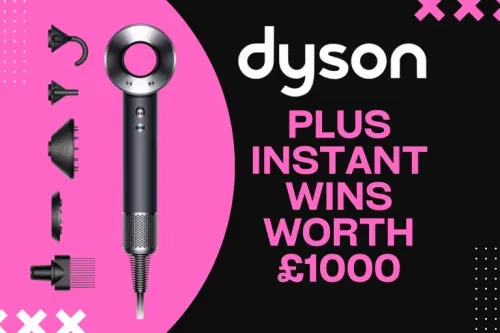DYSON SUPERSONIC HAIRDRYER OR £250 CASH! PLUS INSTANT WINS WORTH £1000!06/10