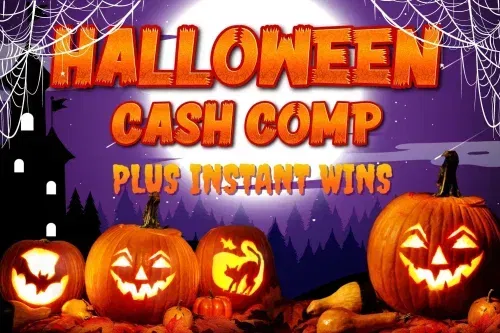 HALLOWEEN CASH COMP- INSTANT WINS-AUTO WIN 24/09