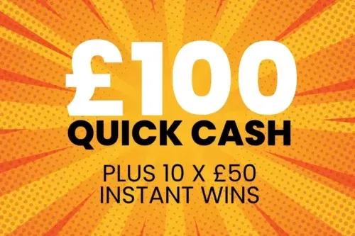£100 QUICK CASH + 10X£50 INSTANT WINS-AUTO WIN 14/10