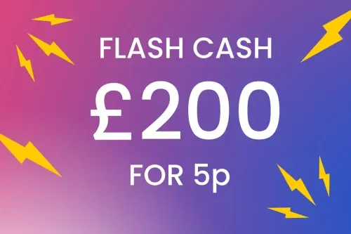 FLASH CASH! £200 CASH 5P -AUTO WIN 16/10