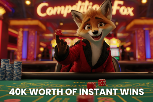 FOX PLAY 40K WORTH OF INSTANT WINS! MAIN JACKPOT £2000 -AUTO WIN 10/10