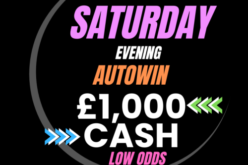 WIN £1000 SATURDAY CASH - LOW ODDS 22/11