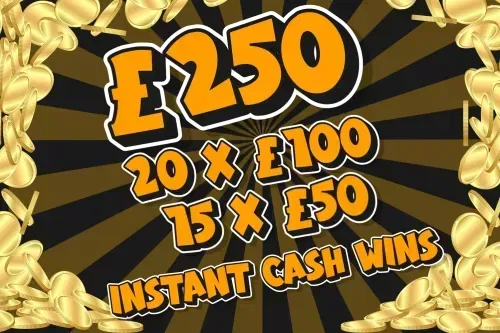 £250 JACKPOT + 20 X £100 15 X £50 INSTANT WINS 20/11-AUTO WIN