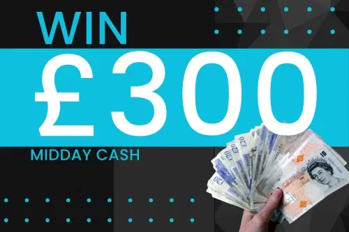 MIDDAY– £300 CASH AUTO WIN 24/12