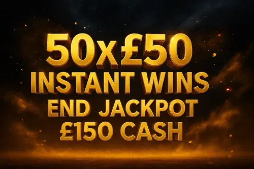 50X£50 INSTANT WINS- END JACKPOT £150 CASH-AUTO WIN 01/12