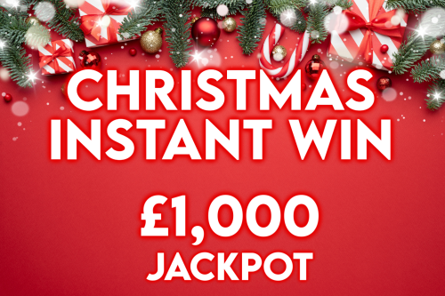 CHRISTMAS INSTANT WIN - END JACKPOT £1000 CASH-AUTO WIN 10/11